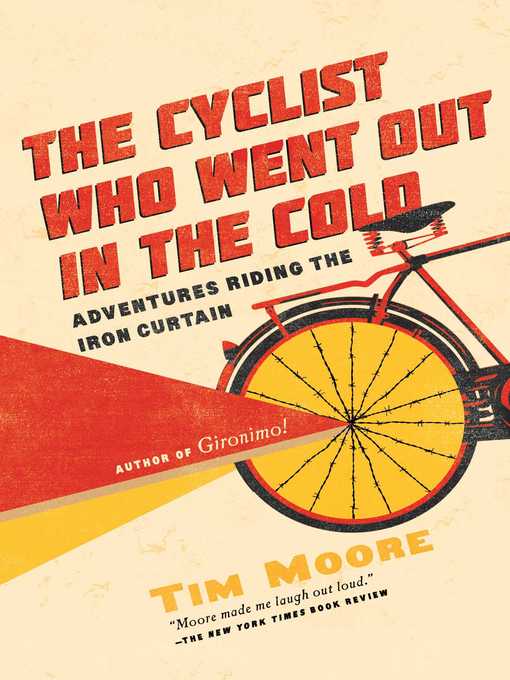 Title details for The Cyclist Who Went Out in the Cold by Tim Moore - Available
